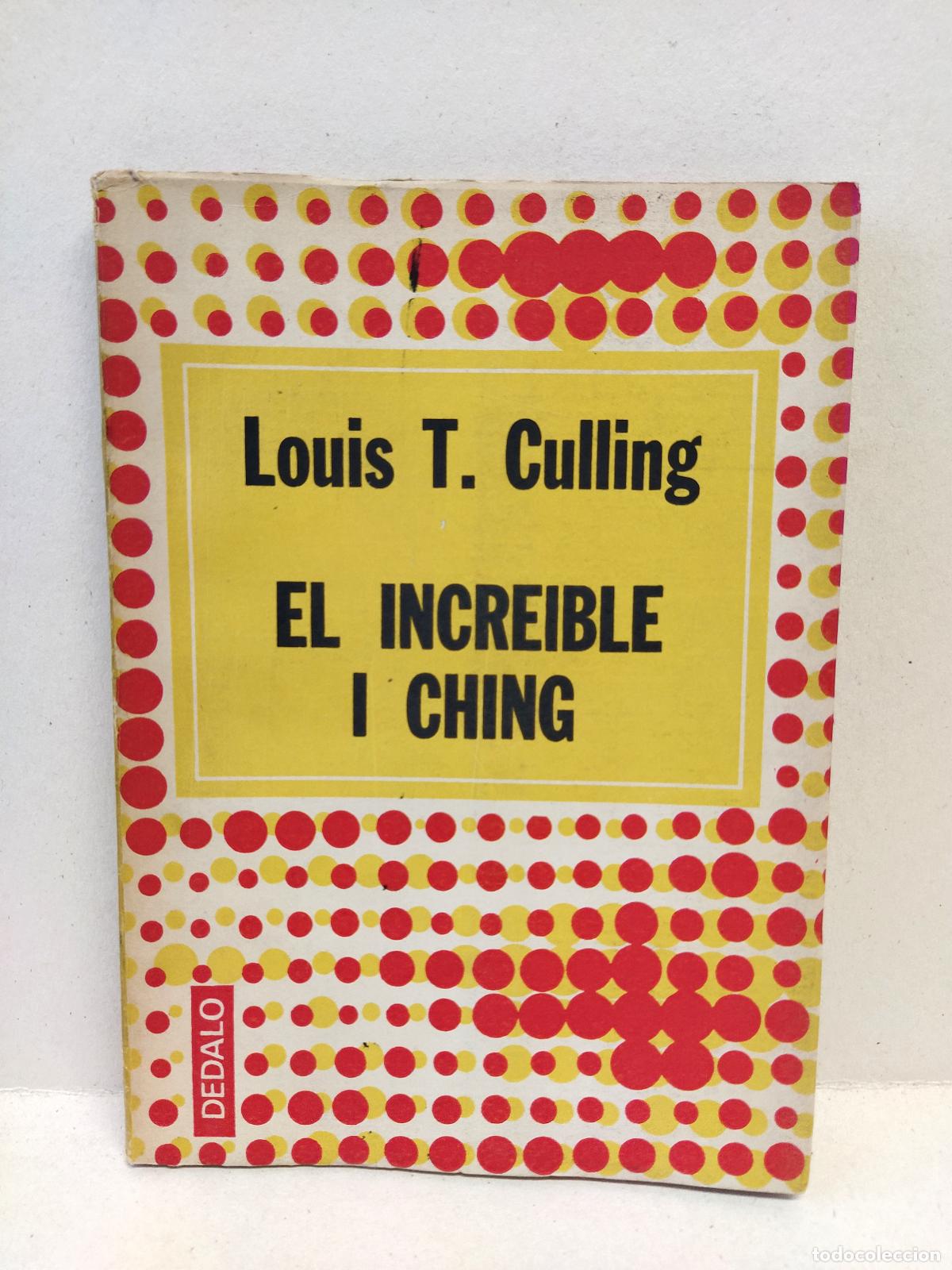 Libros antiguos: Louis T. Culling - El incre&iacute;ble I Ching