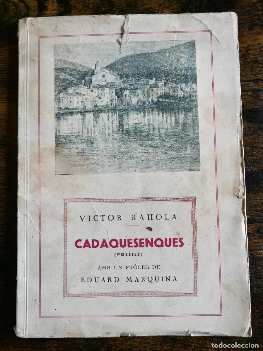 Libros antiguos: Cadaquesenques, Victor Rahola, Eduard Marquina, poesia catalana 1930, libro dedicado autografo,