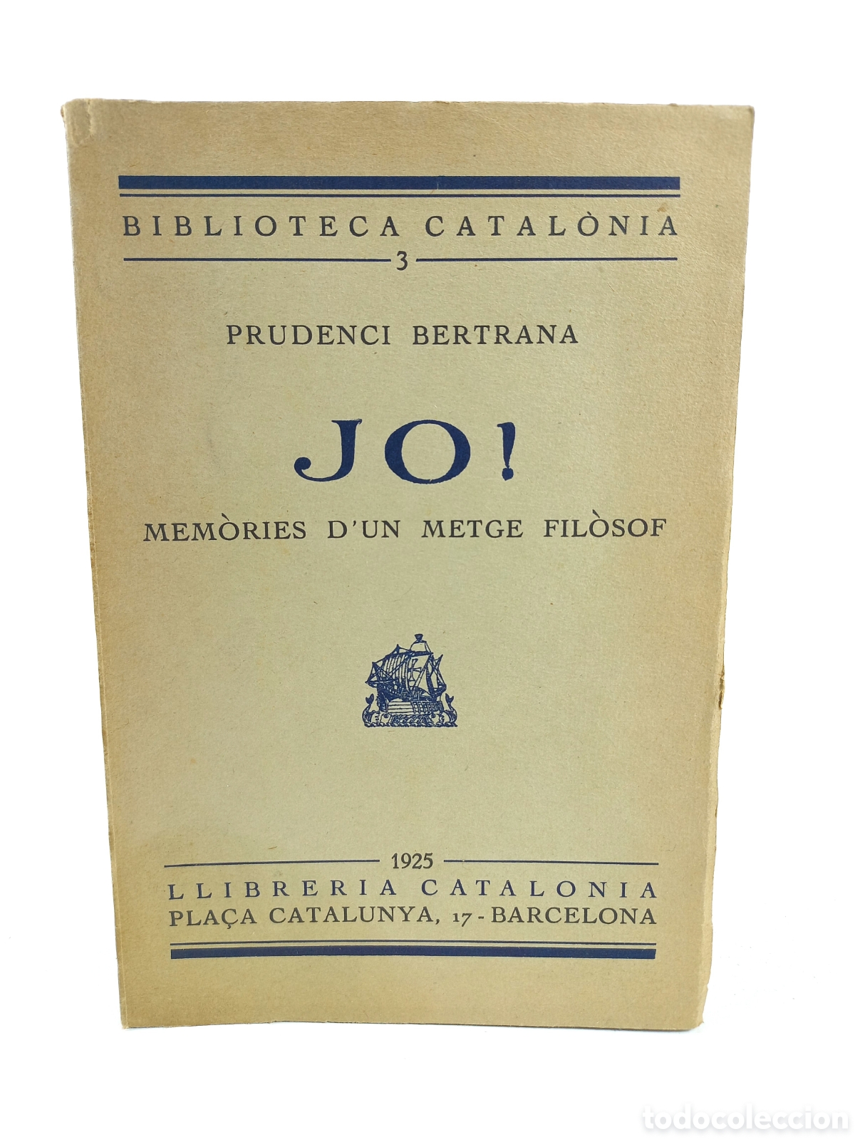 Libros antiguos: Jo! Memories d'un Metge Fil&ograve;sof. Prudenci Bertrana. Llibreria Catalonia, 1925. Catal&aacute;n.