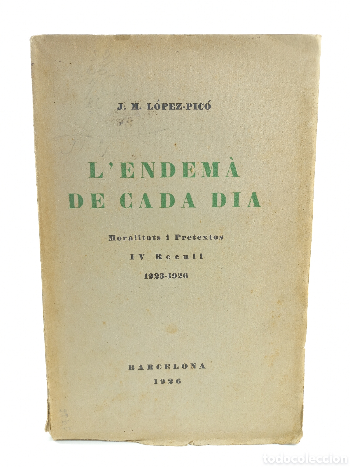 Libros antiguos: L'endem&agrave; de cada dia. L&oacute;pez-Pic&oacute;. Alt&eacute;s, 1926. Catal&aacute;n.