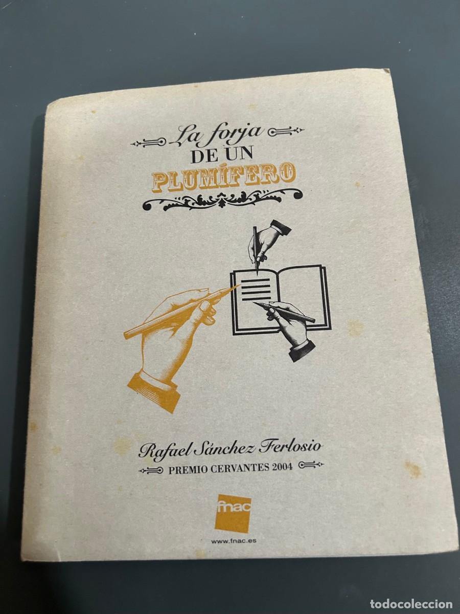 Libros antiguos: LA FORJA DE UN PLUM&Iacute;FERO. RAFAEL SANCHEZ FERLOSIO. PREMIO CERVANTES 2004. 1&ordf; EDICI&Oacute;N
