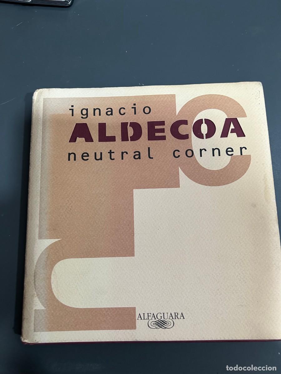 Libros antiguos: NEUTRAL CORNER. IGNACIO ALDECOA. FOTOGRAF&Iacute;AS RAM&Oacute;N MASSATS. OBRA SOBRE BOXEO.