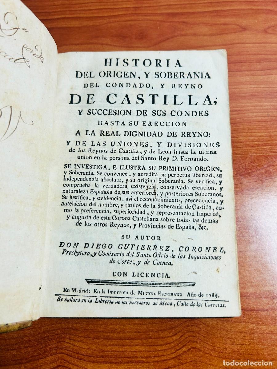 Libros antiguos: Historia del origen, y soberania del condado, y reyno de Castilla (1785) - Diego Guti&eacute;rrez Coronel