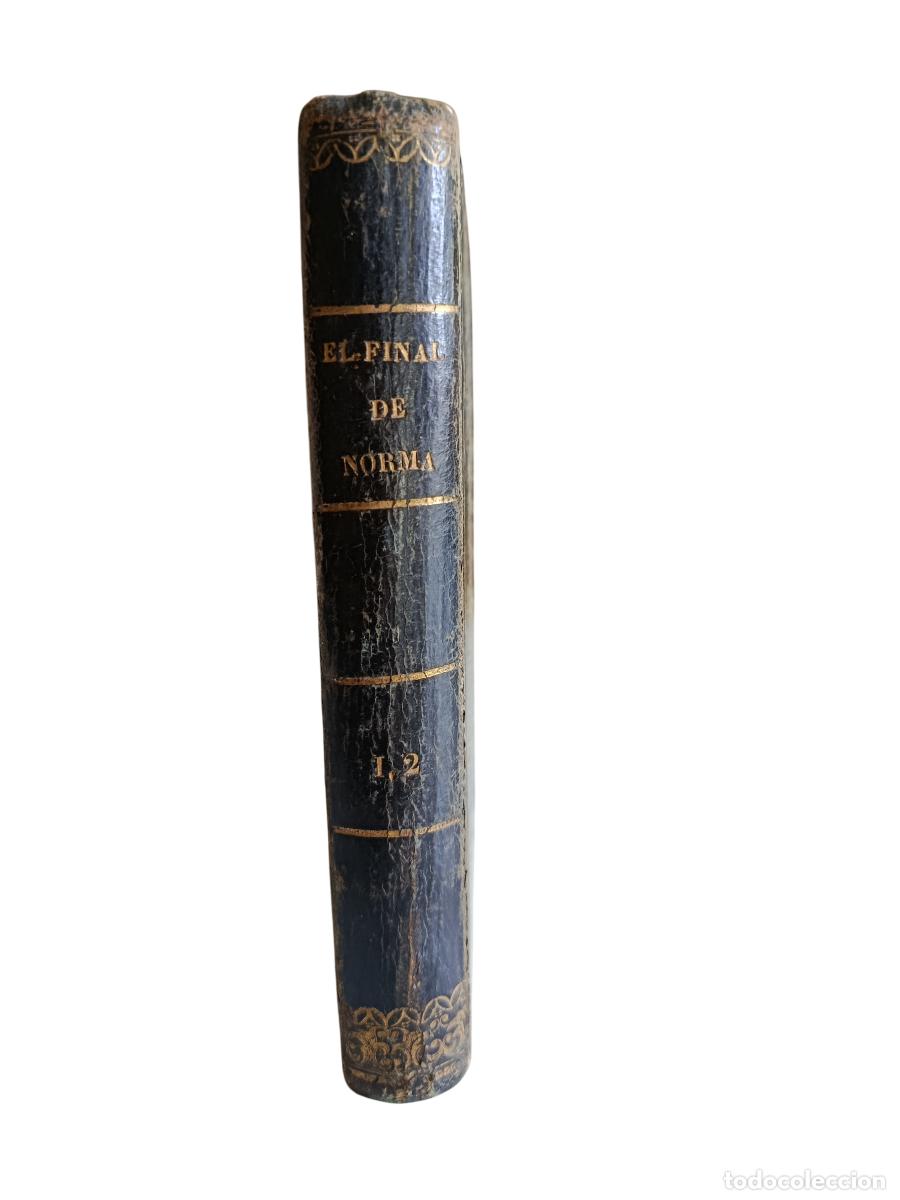 Libros antiguos: EL FINAL DE NORMA. PEDRO ANTONIO DE ALARC&Oacute;N. 1855. PRIMERA EDICI&Oacute;N. IMPRENTA DE T. FORTANET