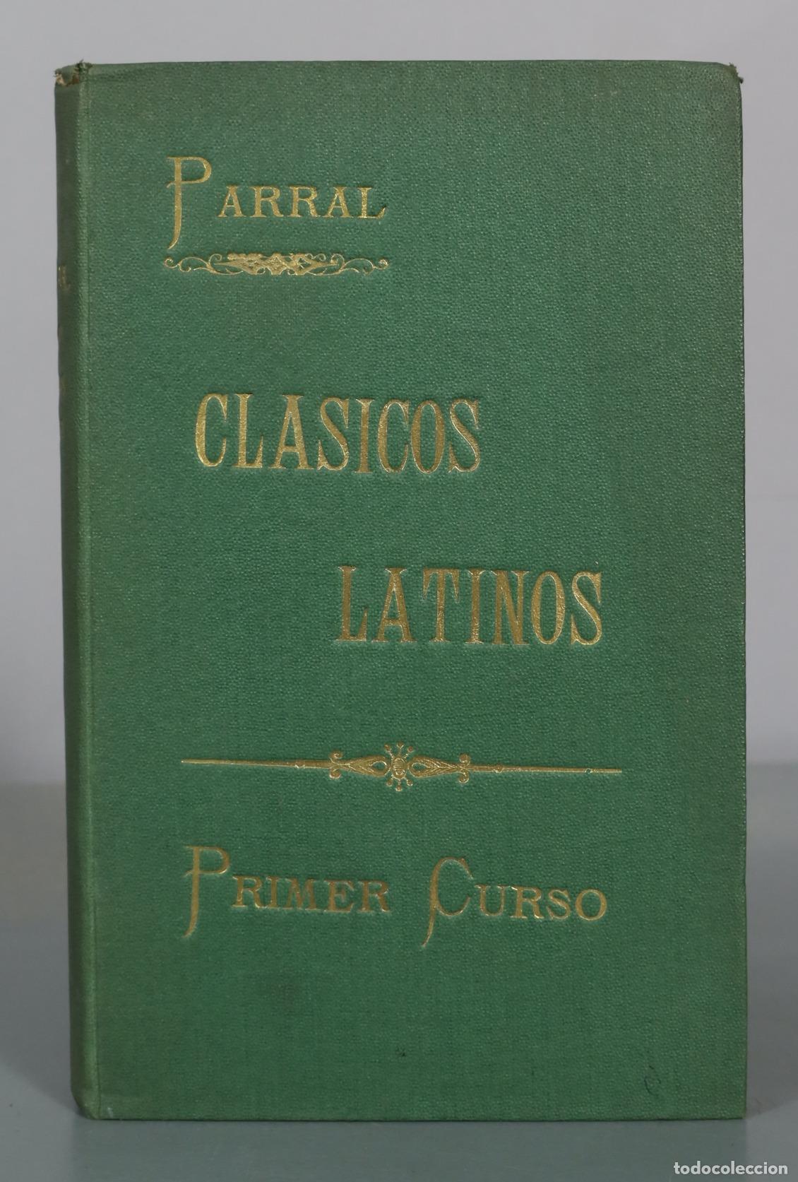 Libros antiguos: Clasicos Latinos - Primer Curso - Parral