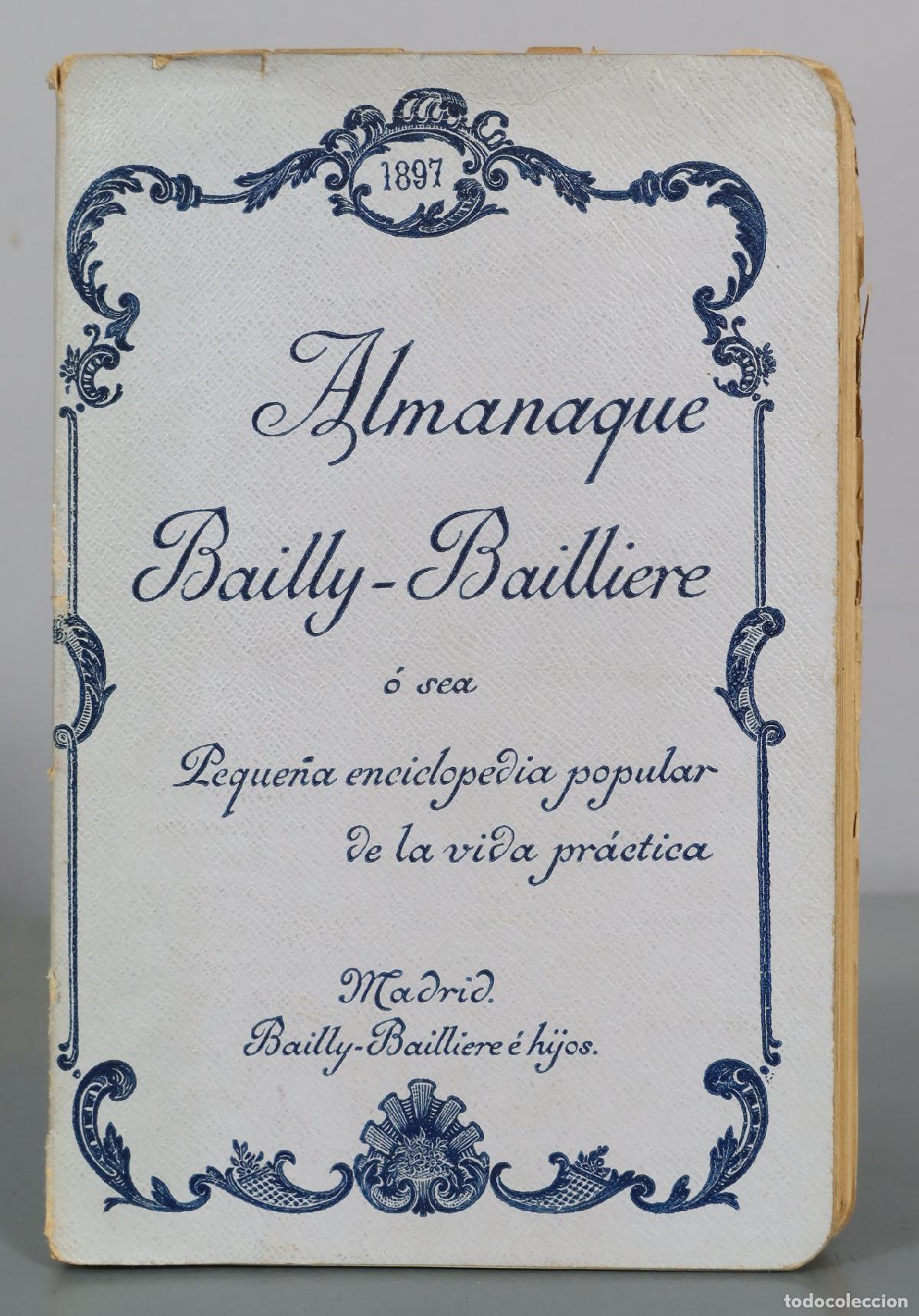 Libros antiguos: Almanaque Bailly-Bailliere o sea Peque&ntilde;a enciclopedia popular de la vida pr&aacute;ctica - Bailly-Bailliere