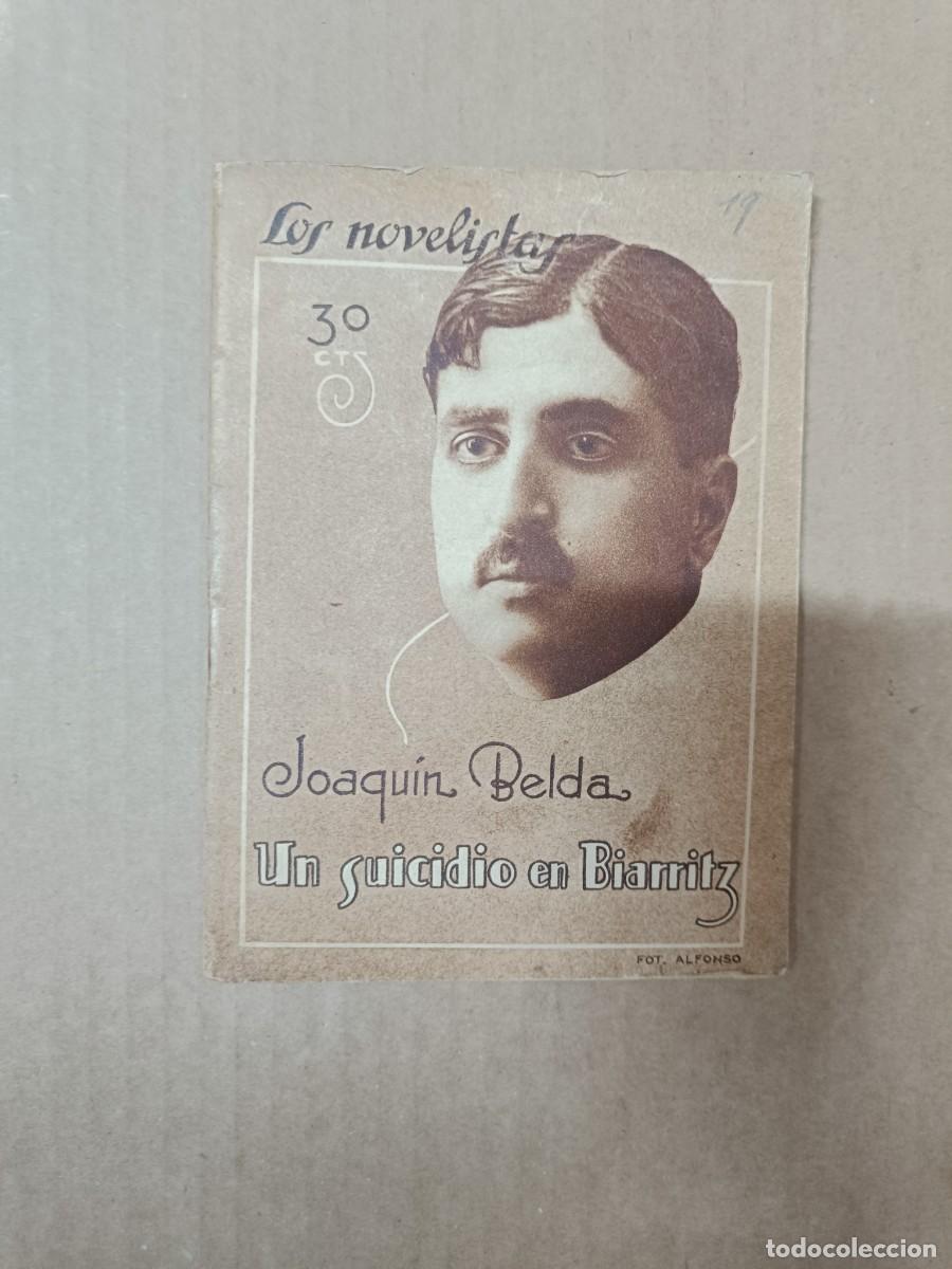 Libros antiguos: ANTIGUO LIBRO DE 1928, UN SUICIDIO EN BIARRITZ, JOAQUIN BELDA, LOS NOVELISTAS, EL TEATRO MODERNO P30