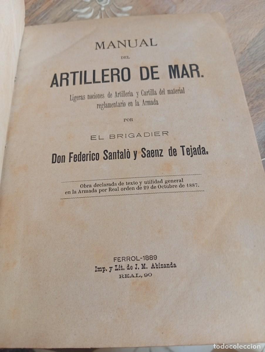 Libros antiguos: Manual del Artillero de Mar - Federico Santalo y Saenz de Tejada. Ferrol 1889 Primera Edici&oacute;n.