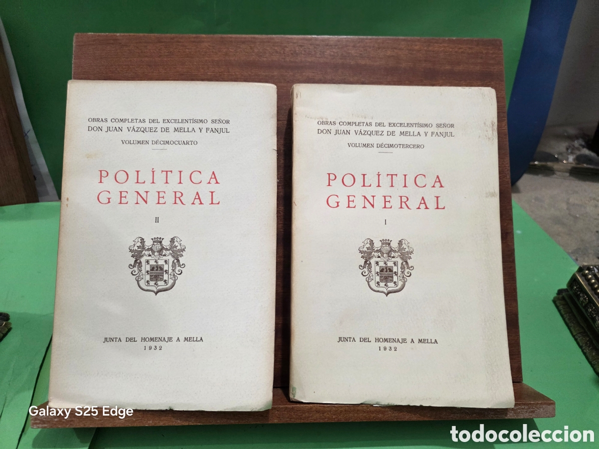 Libros antiguos: ANTIGUOS LIBROS...1932...&rdquo;&rdquo;POL&Iacute;TICA GENERAL&rdquo;&rdquo;...DOS TOMOS...OBRAS COMPLETAS DE JUAN V&Aacute;ZQUEZ DE MELLA