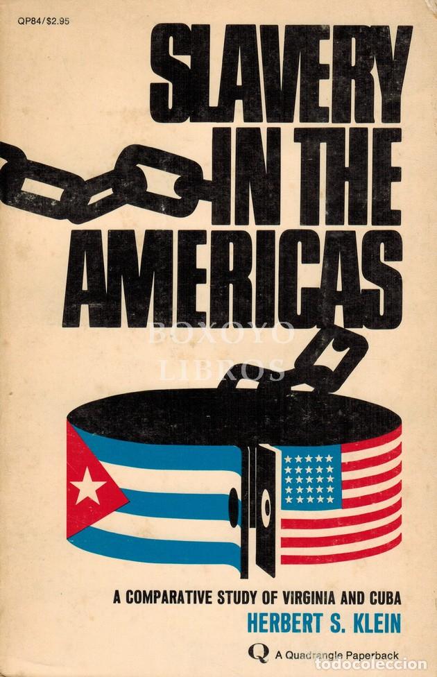 Livres anciens: KLEIN, Herbert S. Slavery in the Americas. A Comparative Study of Virginia and Cuba. Dedicatoria