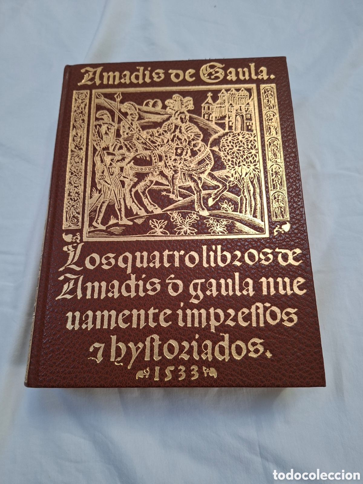 Libros antiguos: Amad&iacute;s de Gaula - Edici&oacute;n Facs&iacute;mil 1978 - C&iacute;rculo del Bibli&oacute;filo - Limitada y Numerada