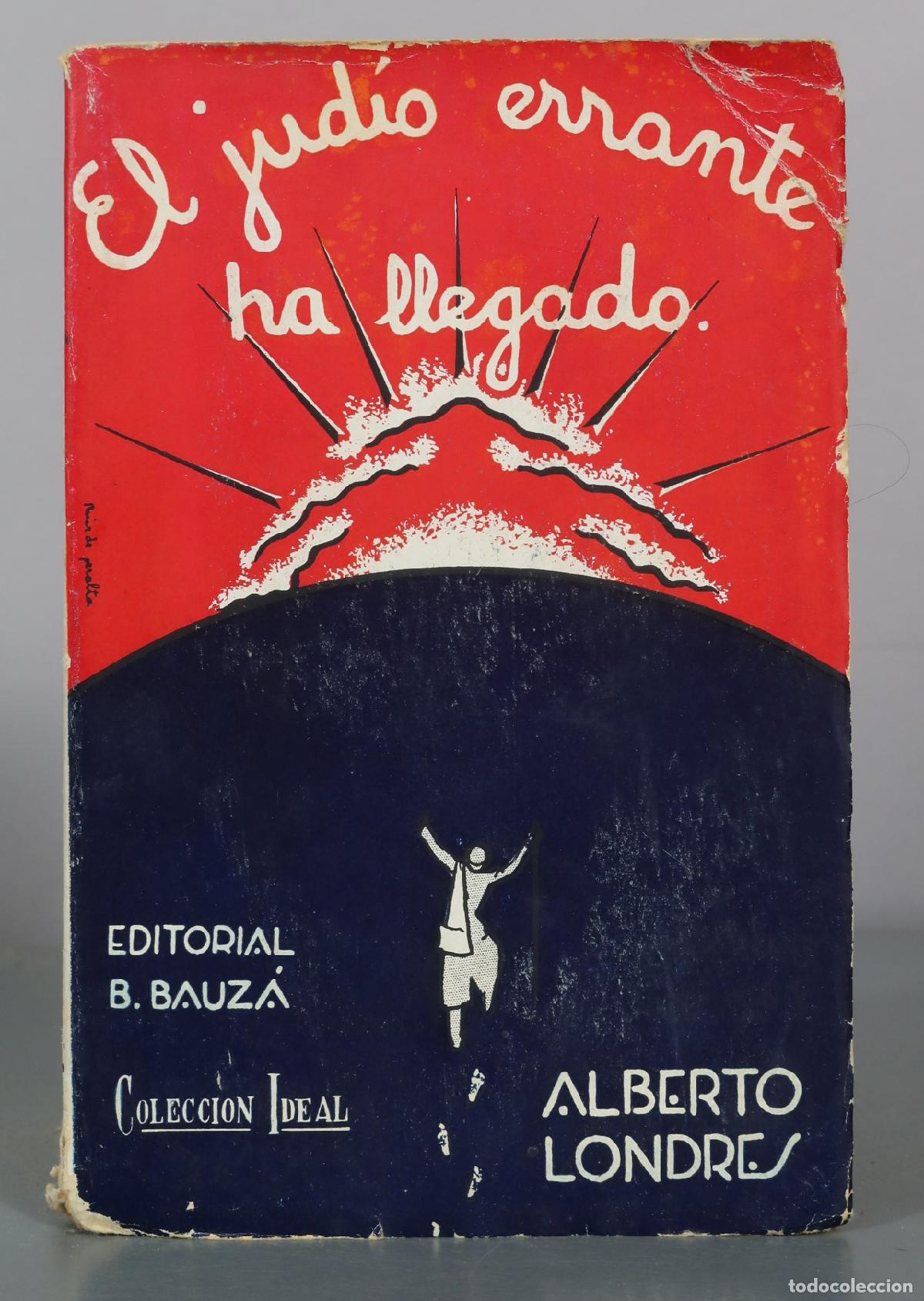 Libros antiguos: El jud&iacute;o errante ha llegado - Alberto Londres - Editorial B. Bauz&agrave;