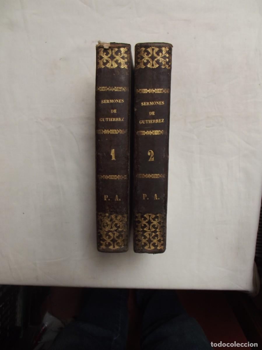 Libros antiguos: SERMONES PREDICADOS POR EL LICENCIADO LUIS GUTIERREZ 2 TOMOS