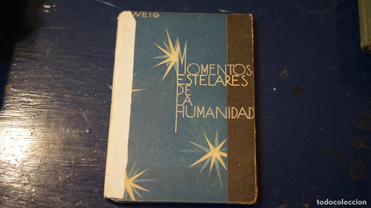 Libros antiguos: Stefen Zweig - Momentos estelares dela humanidad - Apolo 1937