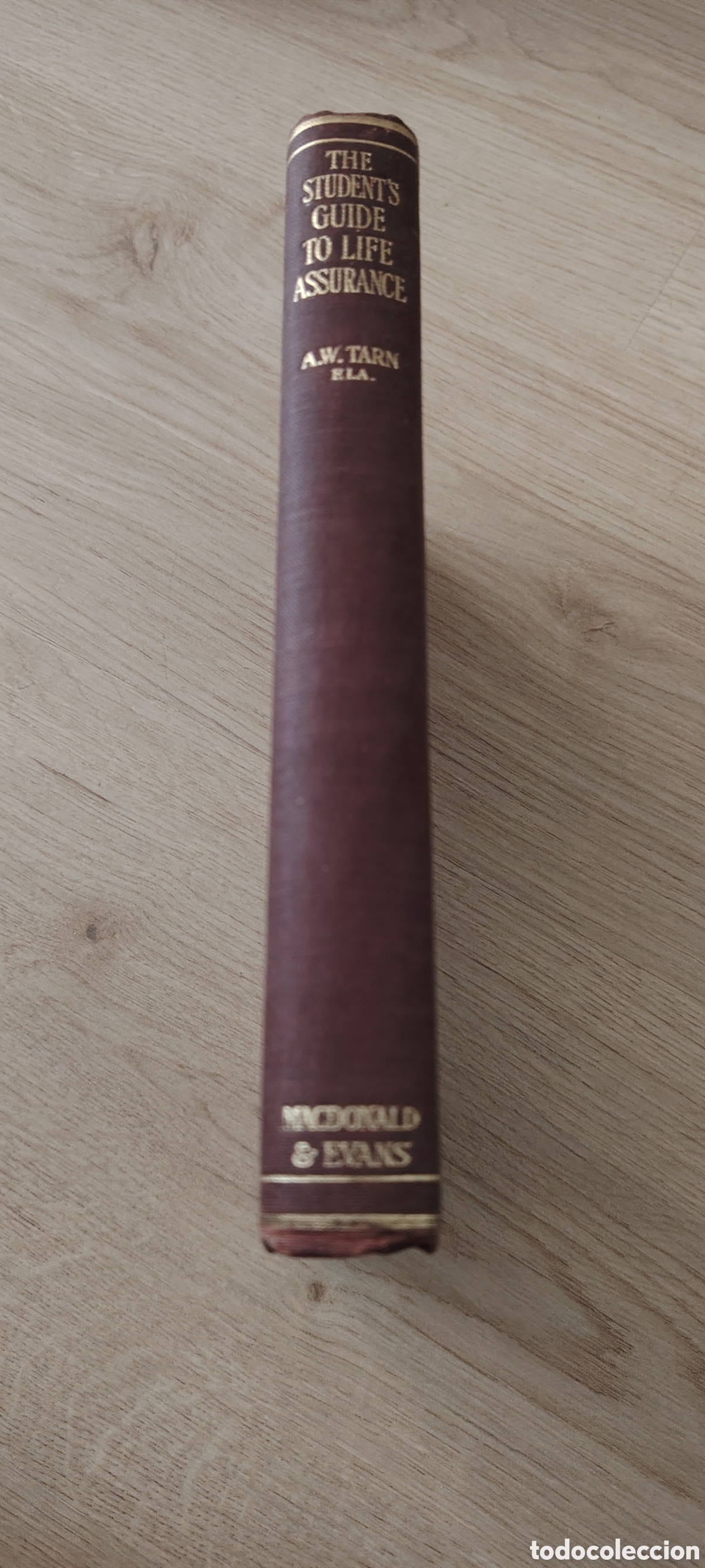 Libros antiguos: The Student's Guide to Life Assurance &ndash; Arthur Wyndham Tarn &ndash; 1926 &ndash; Libro antiguo