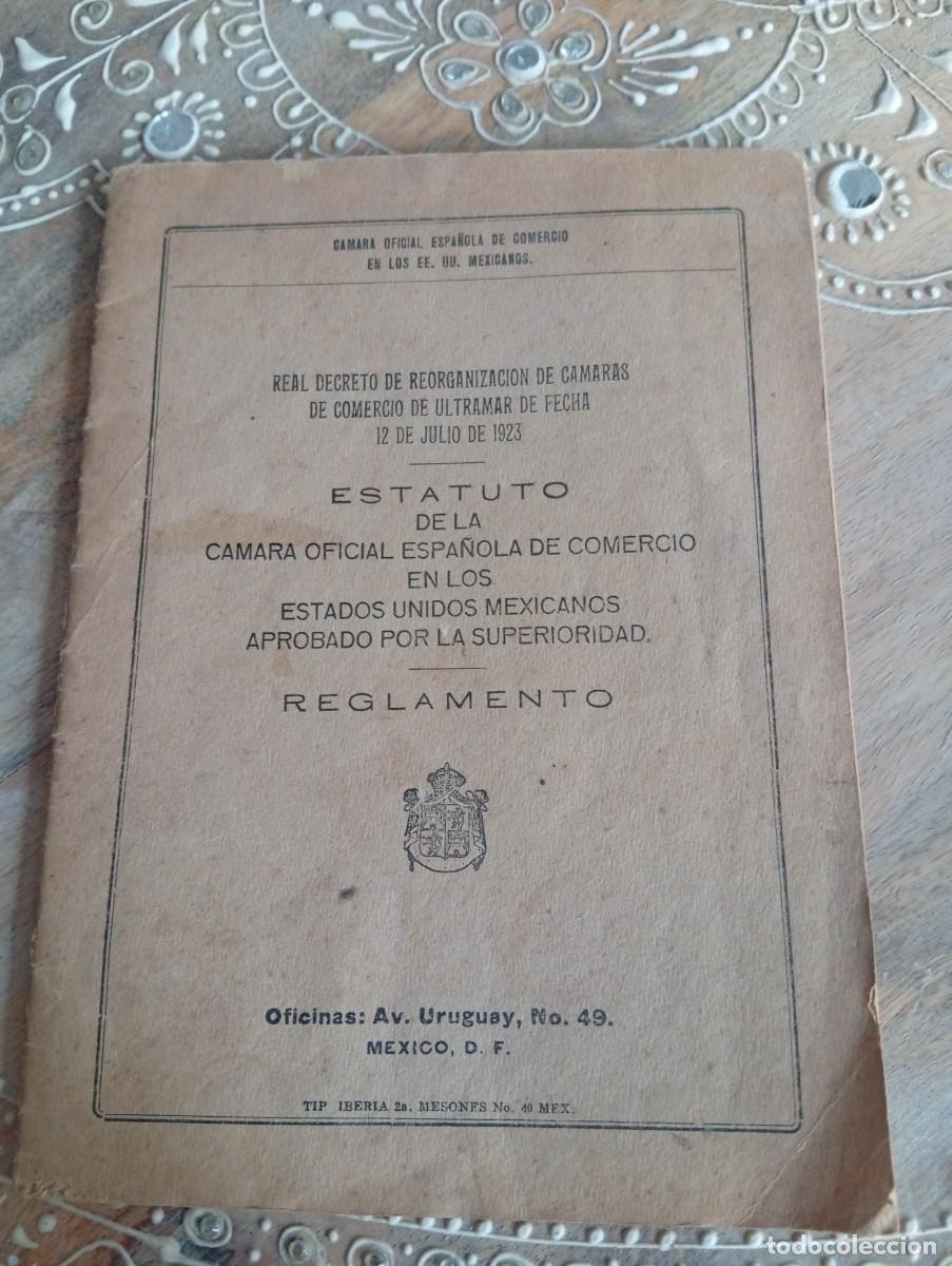 Libros antiguos: ESTATUTO DE LA CAMARA OFICIAL ESPA&Ntilde;OLA DE COMERCIO EN MEXICO. REGLAMENTO. 1923