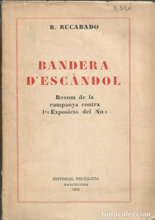 Libros antiguos: BANDERA D'ESCANDOL - R. RUCABADO - 1934