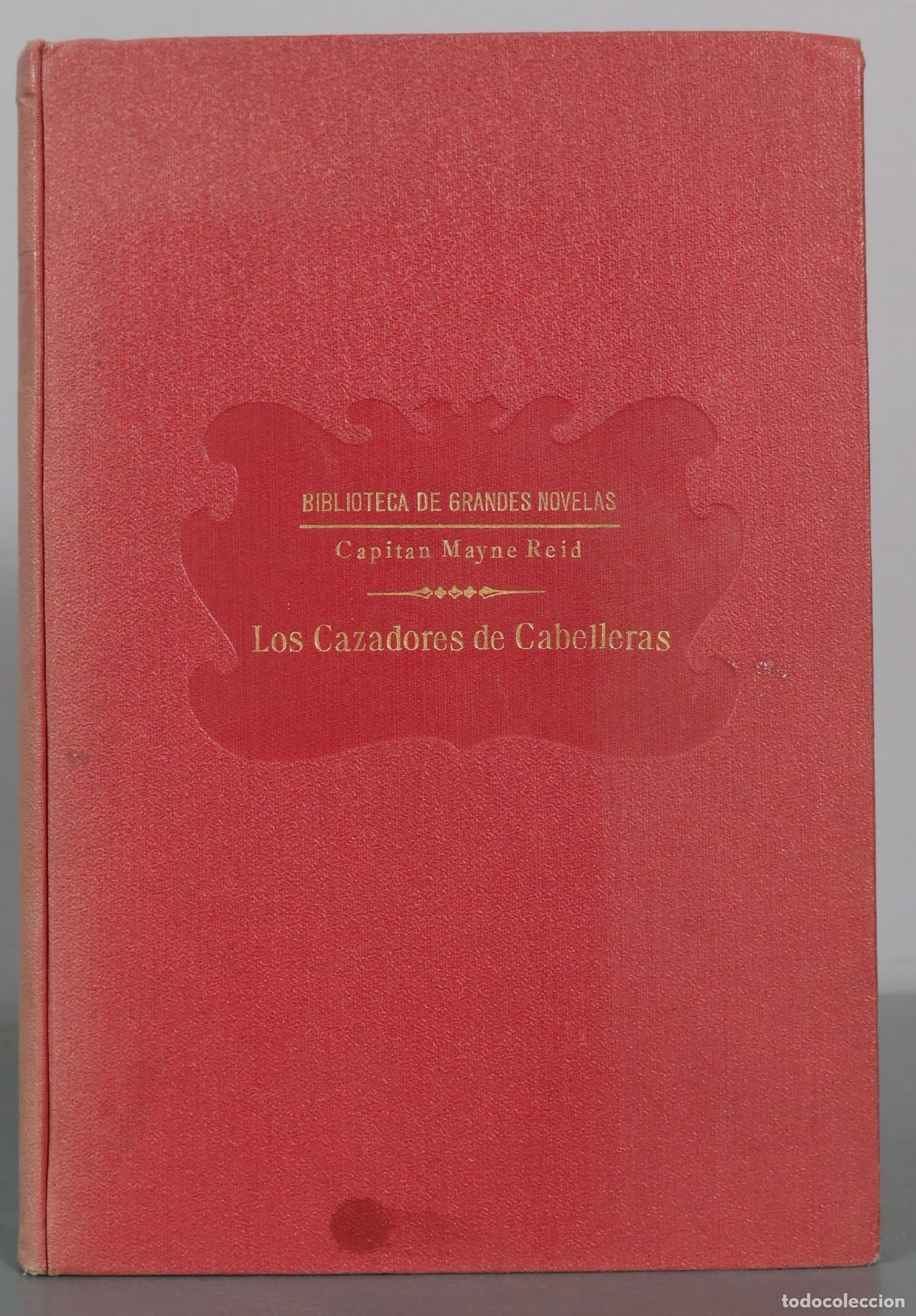 Libros antiguos: Los Cazadores de Cabelleras - Capitan Mayne Reid