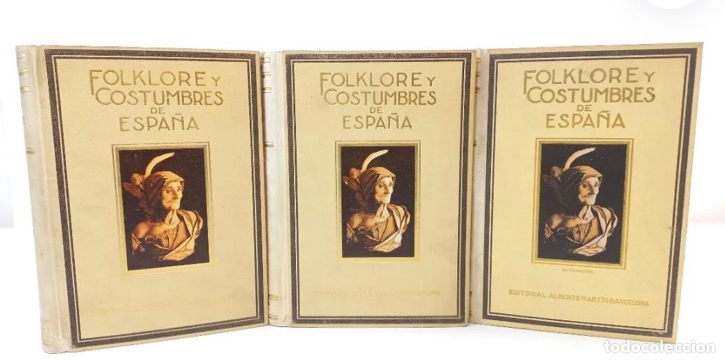 Libros antiguos: FOLKLORE Y COSTUMBRES DE ESPA&Ntilde;A - F. CARRERAS Y CANDI - 3 TOMOS - EDIT. ALBERTO MART&Iacute;N - BCN - 1931