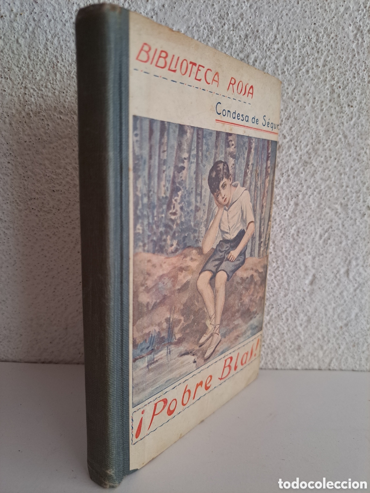 Libros antiguos: POBRE BLAS - CONDESA DE SEGUR - 1924, BIBLIOTECA ROSA