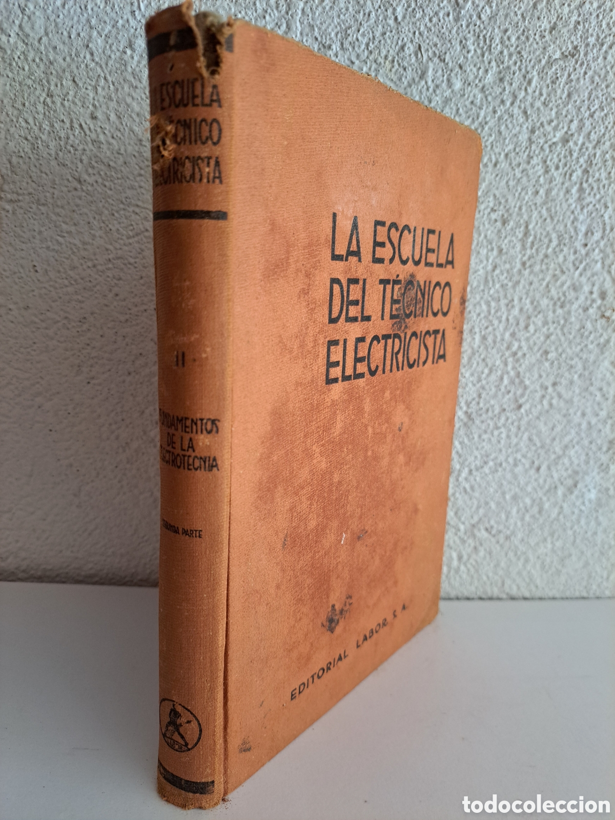 Libros antiguos: FUNDAMENTOS DE LA ELECTROTECNIA, TOMO II - LA ESCUELA DEL TECNICO ELECTRICISTA - 1936, ED. LABOR