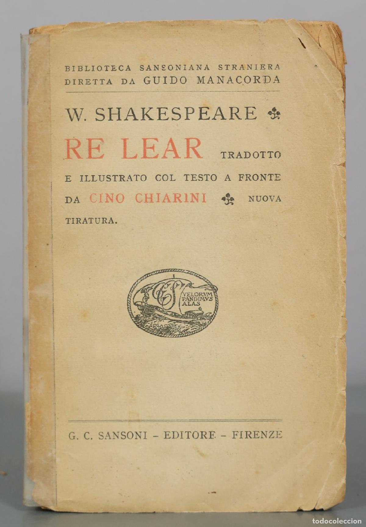 Libros antiguos: Re Lear - William Shakespeare - Cino Chiarini - G. C. Sansoni - Foto 1