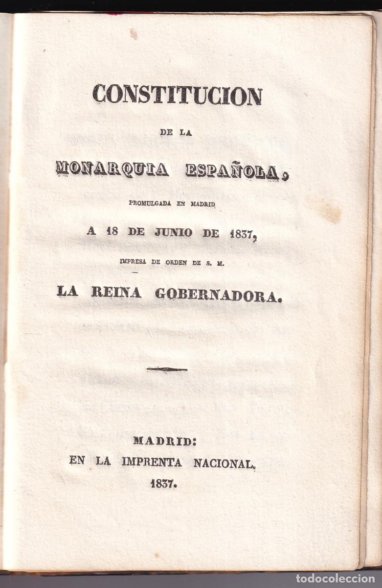 Libros antiguos: CONSTITUCI&Oacute;N DE LA MONARQU&Iacute;A ESPA&Ntilde;OLA DE 1837, DE ORDEN DE LA REINA GOBERNADORA