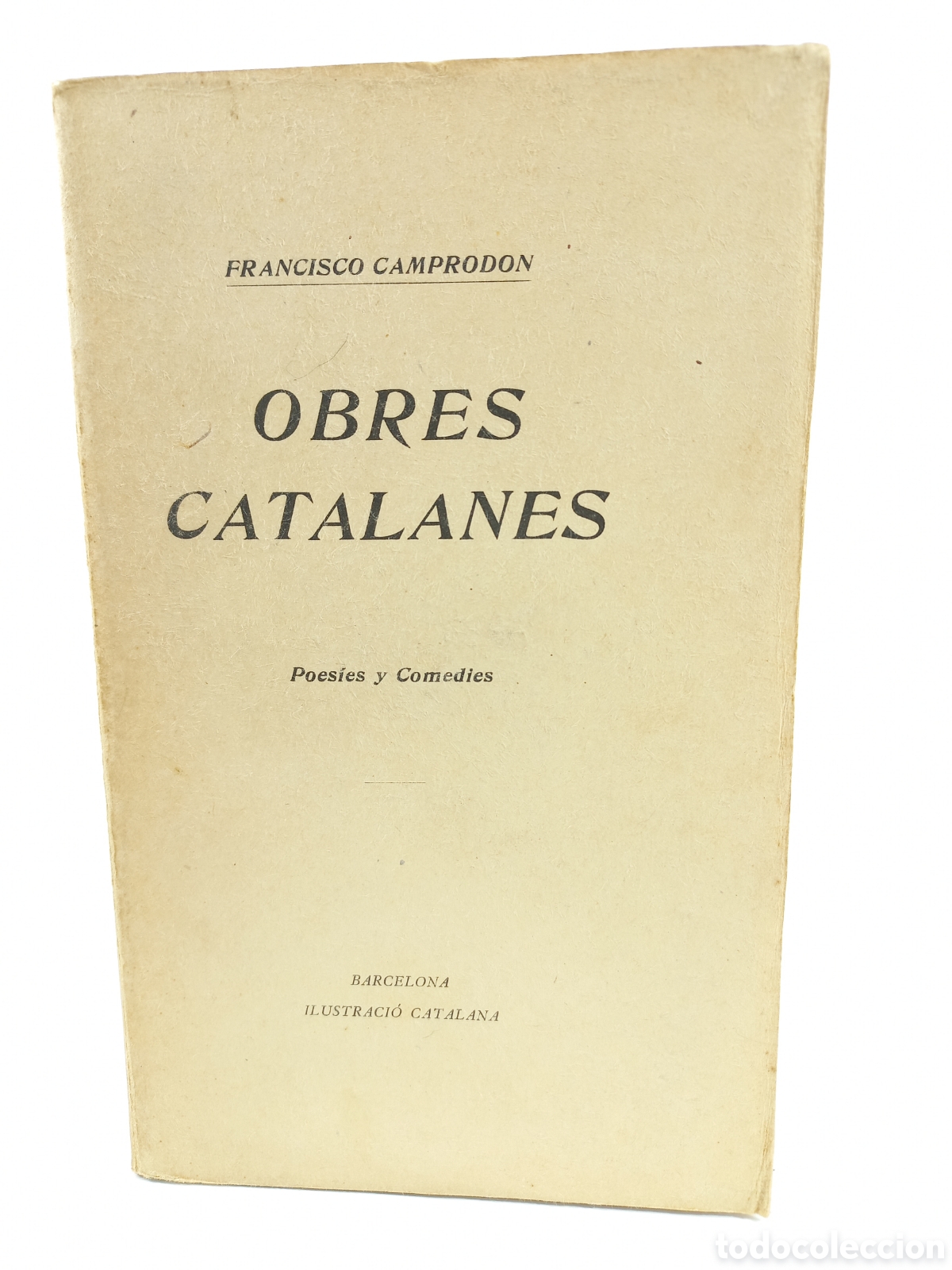 Libros antiguos: Obres Catalanes. Francisco Camprodon. La Ilustraci&oacute; Catalana. Catal&aacute;n.