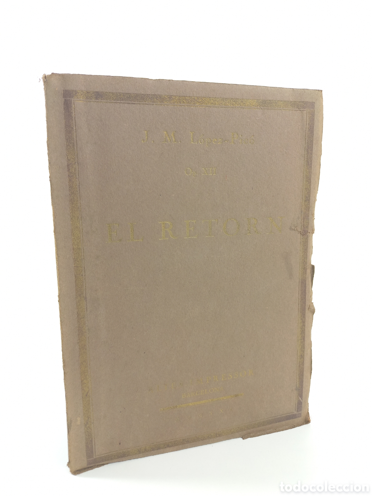 Libros antiguos: El Retorn. L&oacute;pez-Pic&oacute;. Impremta Alt&eacute;s, 1921. Catal&aacute;n. Intonso.