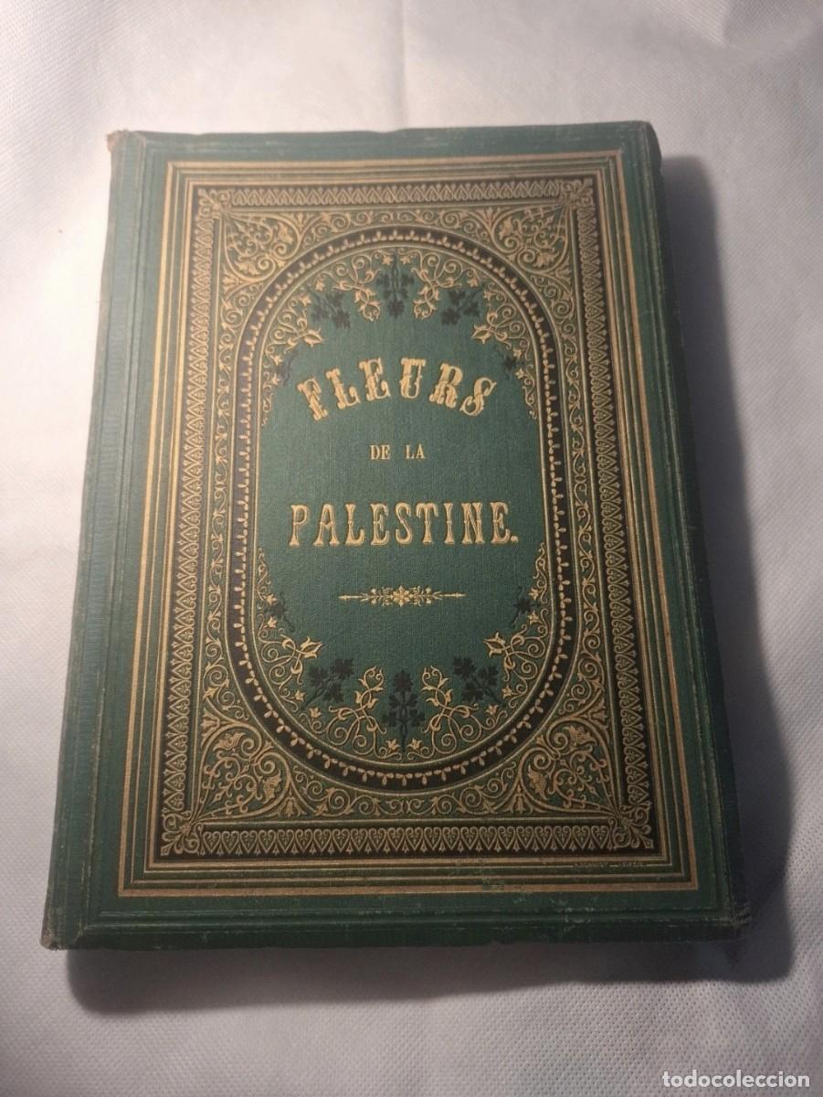 Libros antiguos: Livre Ancien &rdquo;Fleurs de la Palestine&rdquo; - Hanna Zeller (1876) Chromolithographies