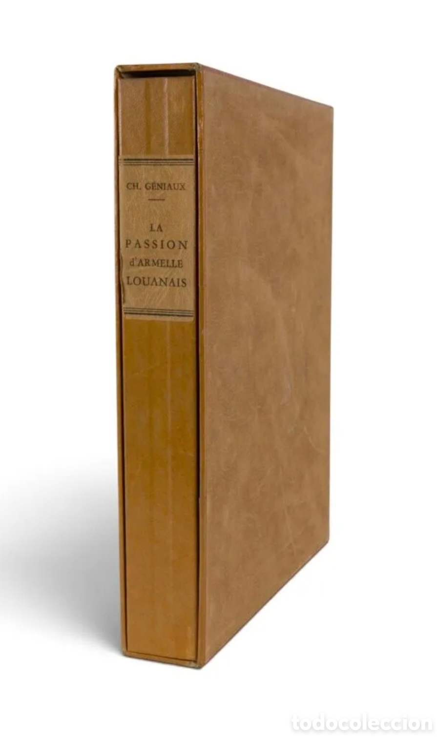 Libros antiguos: G&Eacute;NIAUX Charles-CHEFFER Henry. La pasi&oacute;n de Armelle Louanais.Par&iacute;s 1933 + dedicatoria + dibujo ++++