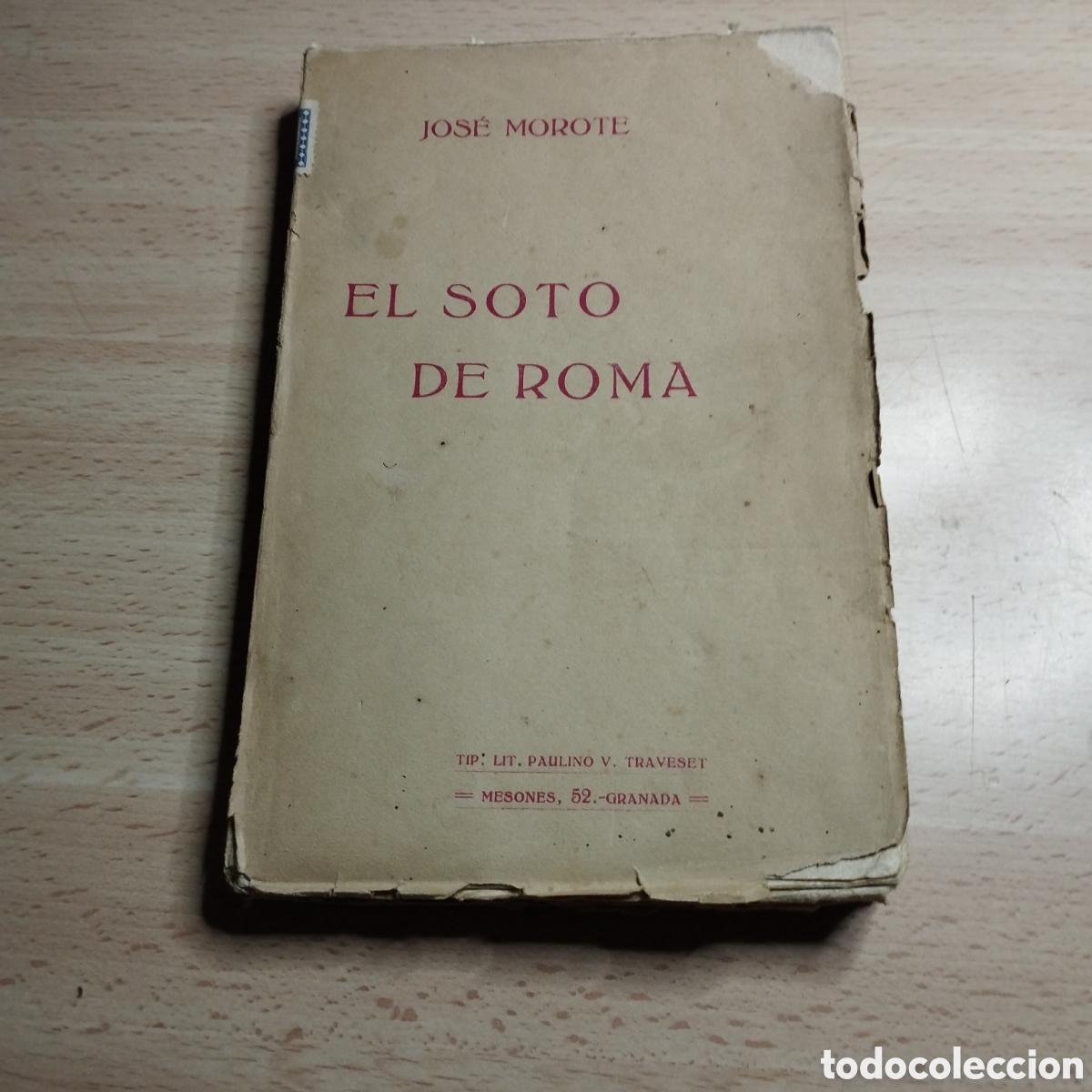 Libros antiguos: El Soto de Roma. ( Romilla). Jos&eacute; Morote y Creus. 1921. Paulino. Granada.