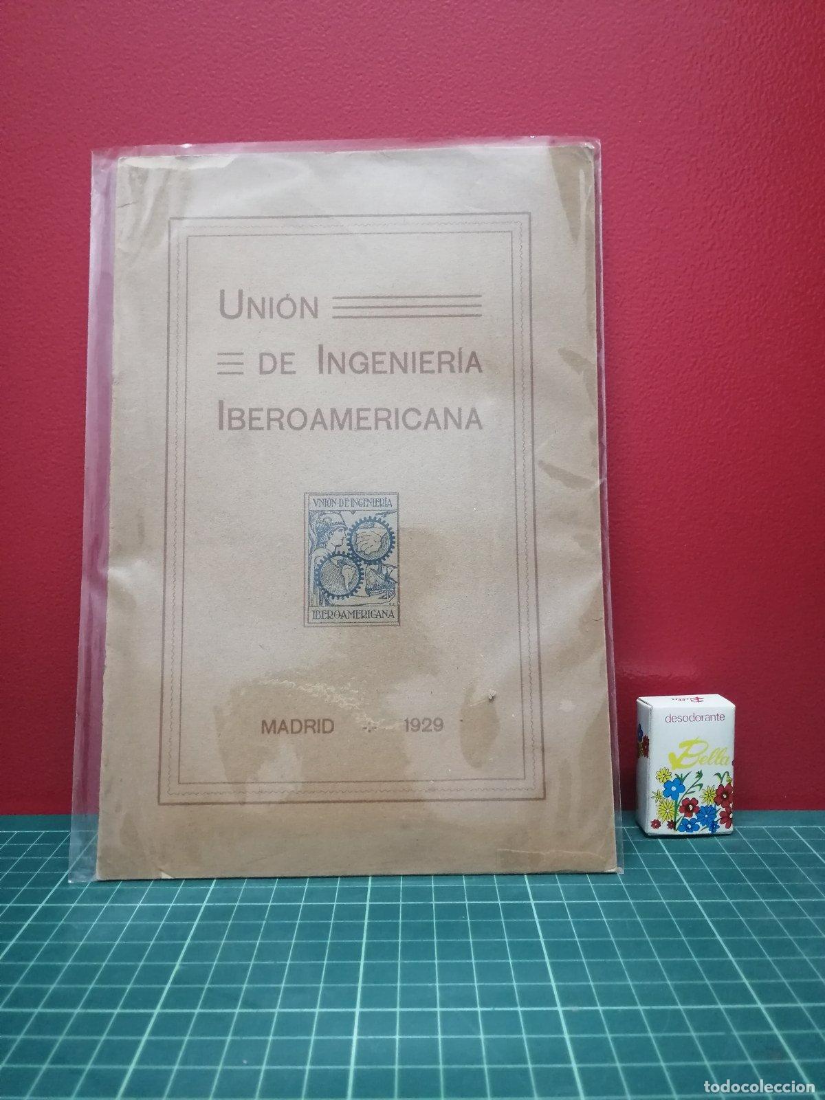 Libros antiguos: Uni&oacute;n de Ingenier&iacute;a Iberoamericana. Madrid 1929