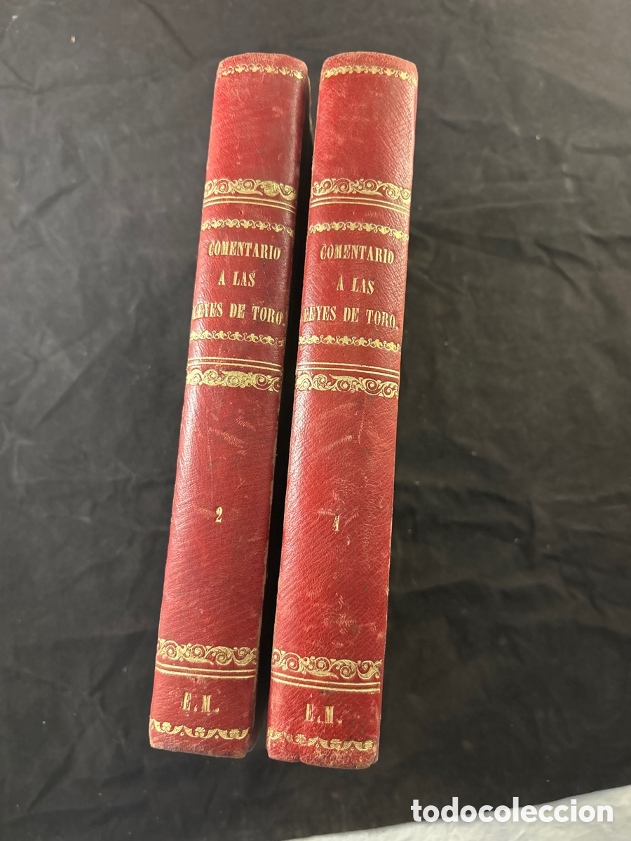 Libros antiguos: Comentario cr&iacute;tico, jur&iacute;dico, literal a las ochenta y tres Leyes de Toro, de Sancho Llamas y Molina
