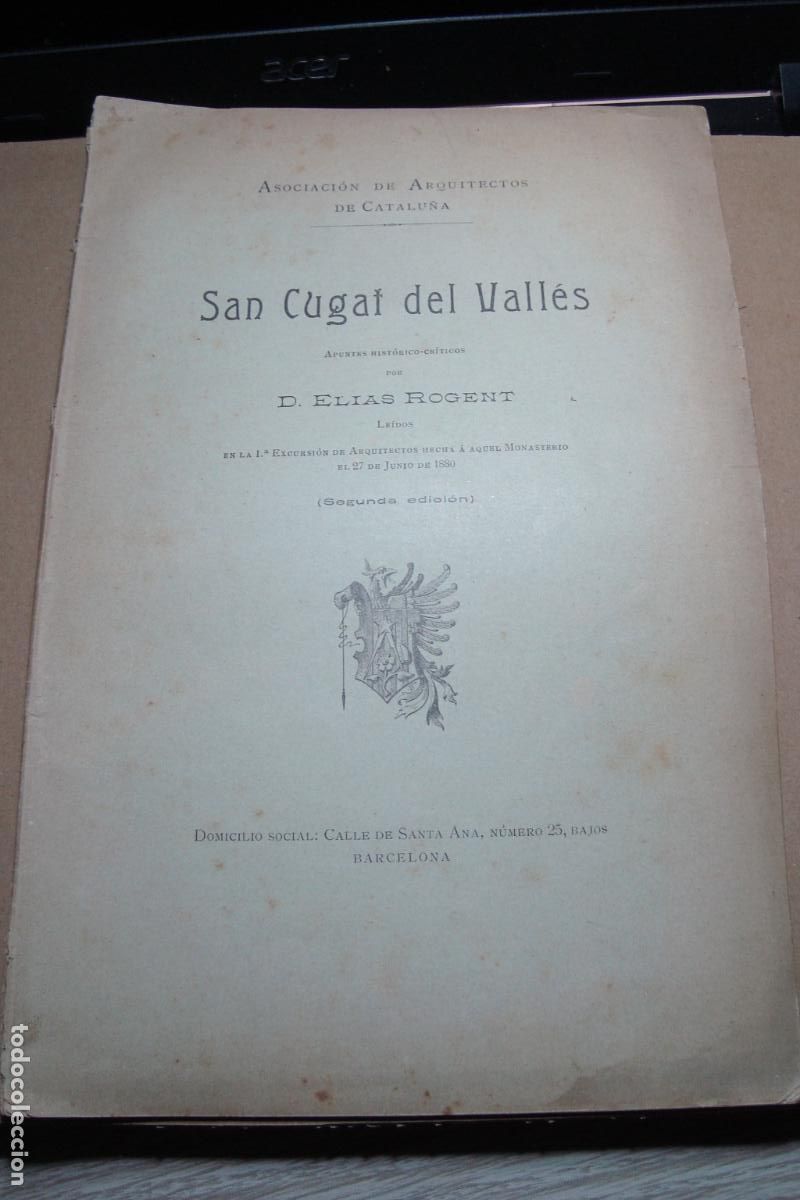 Libros antiguos: ELIAS ROGENT. SAN CUGAT DEL VALLES APUNTES HISTORICO CRITICOS. ASOCIACION ARQUITECTOS CATALU&Ntilde;A 1880
