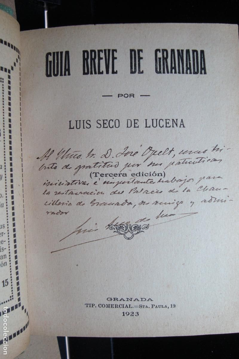 Libros antiguos: LUIS SECO DE LUCENA. GUIA BREVE DE GRANADA 1923. DEDICADO JOSE OPELT Y FIRMADO POR AUTOR.