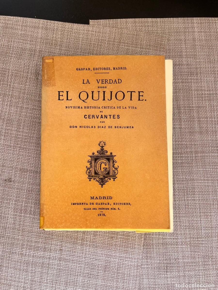 Libros antiguos: La verdad sobre el Quijote - Nicol&aacute;s D&iacute;az de Benjumea