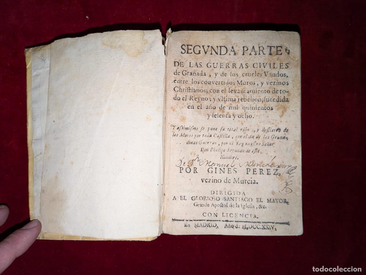 Libros antiguos: MORISCOS DE GRANADA. REBELION DE 1568. PEREZ DE HITA: GUERRAS CIVILES. EDICION DE 1724