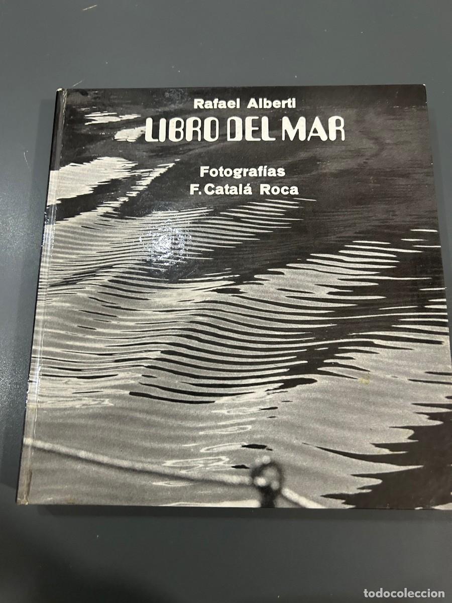 Libros antiguos: EL LIBRO DEL MAR. RAFAEL ALBERTI. FOTOGRAF&Iacute;AS F. CATAL&Aacute; ROCA.
