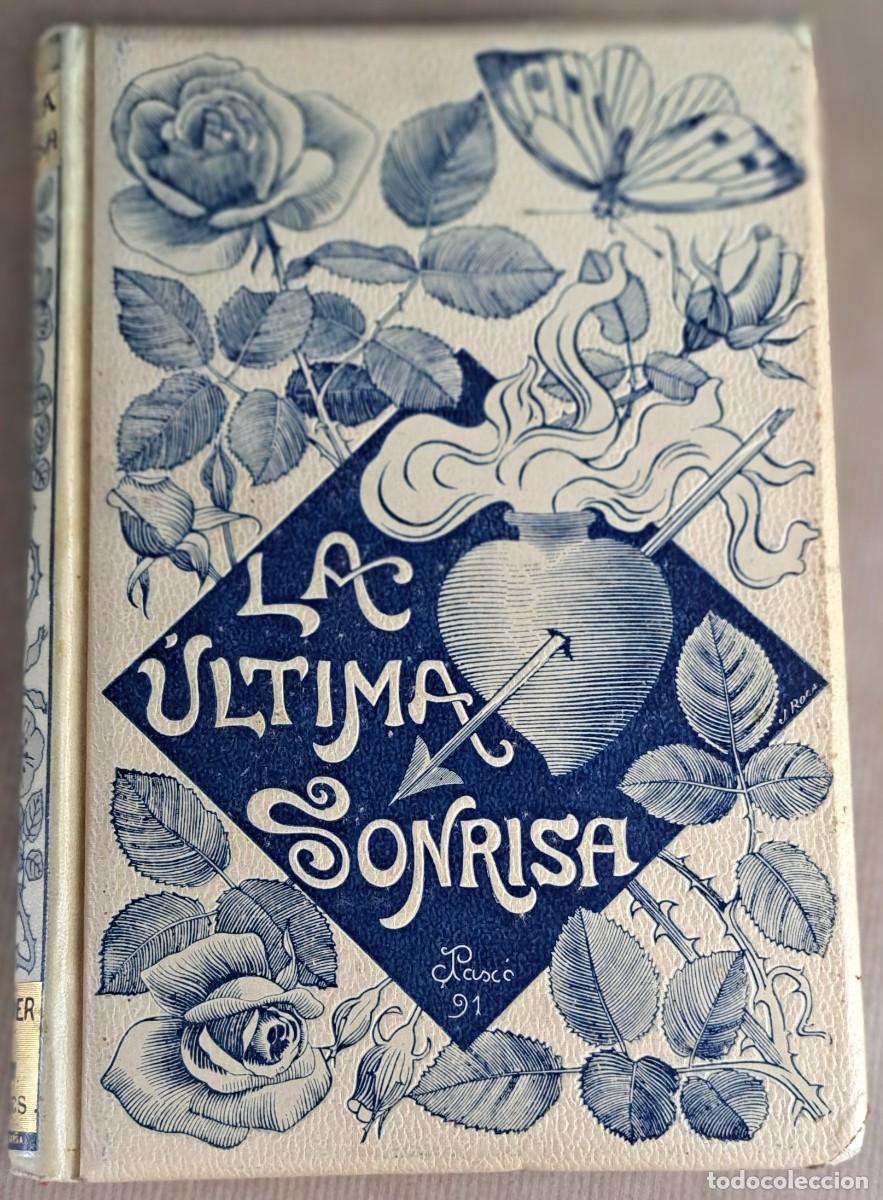 Libros antiguos: La &Uacute;ltima Sonrisa &ndash; Luis Mariano de Larra &ndash; 1891, Montaner y Sim&oacute;n, Editores