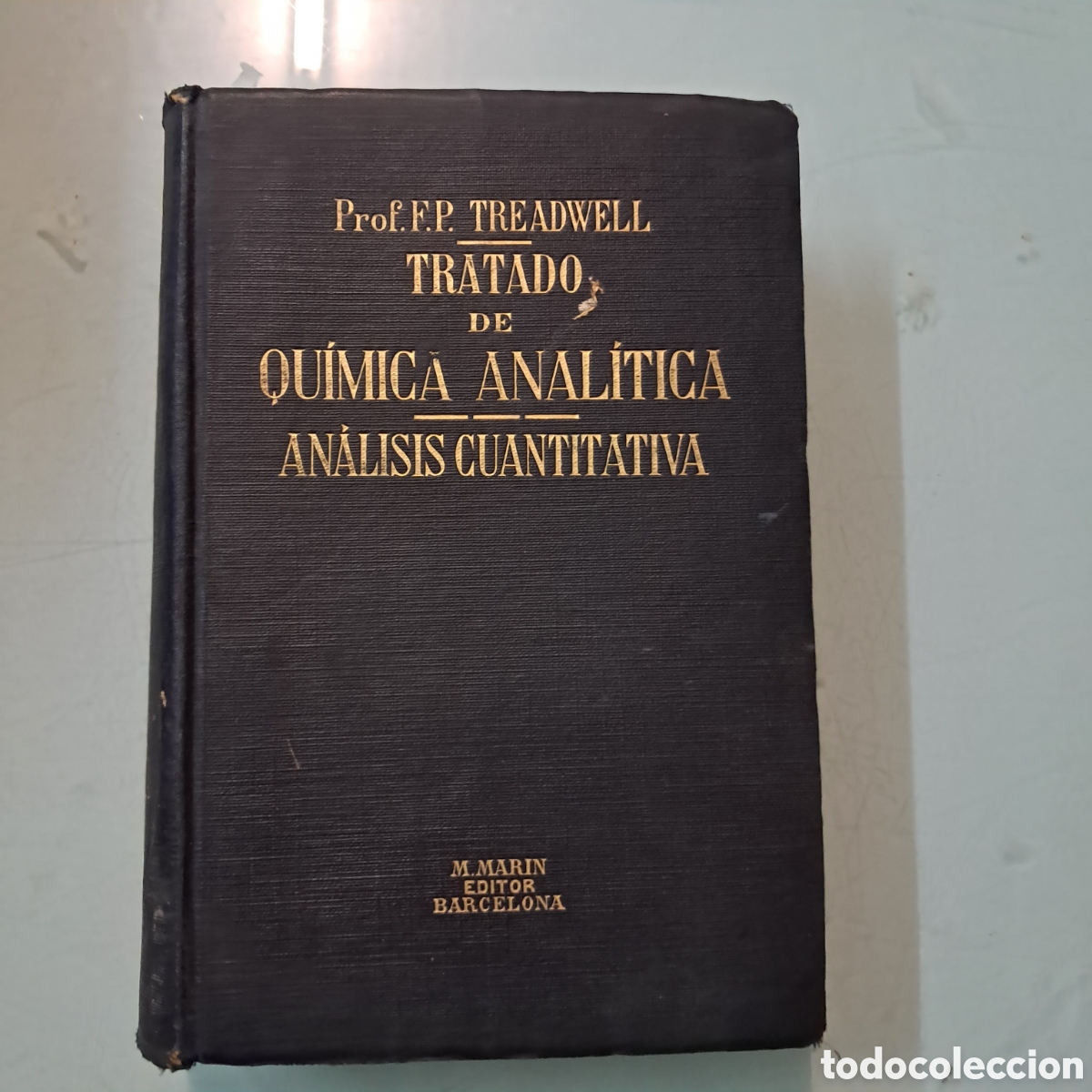 Libros antiguos: Tratado de qu&iacute;mica analitica,An&aacute;lisis cuantitativa,tom&oacute; II, 1921