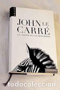Libros antiguos: La canci&oacute;n de los misioneros - John Le Carr&eacute; - C&iacute;rculo de Lectores