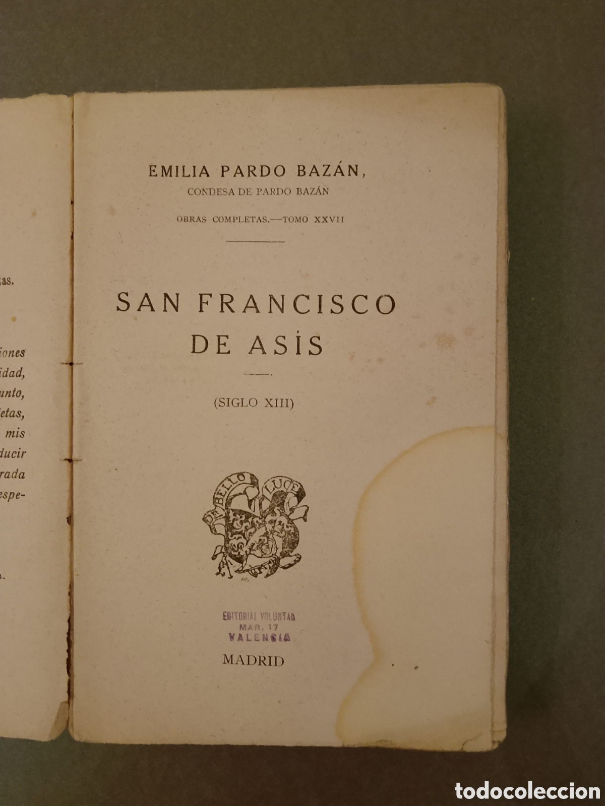 Libros antiguos: San Francisco de Asis - Emilia Pardo Baz&aacute;n - siglo XIII - 1909