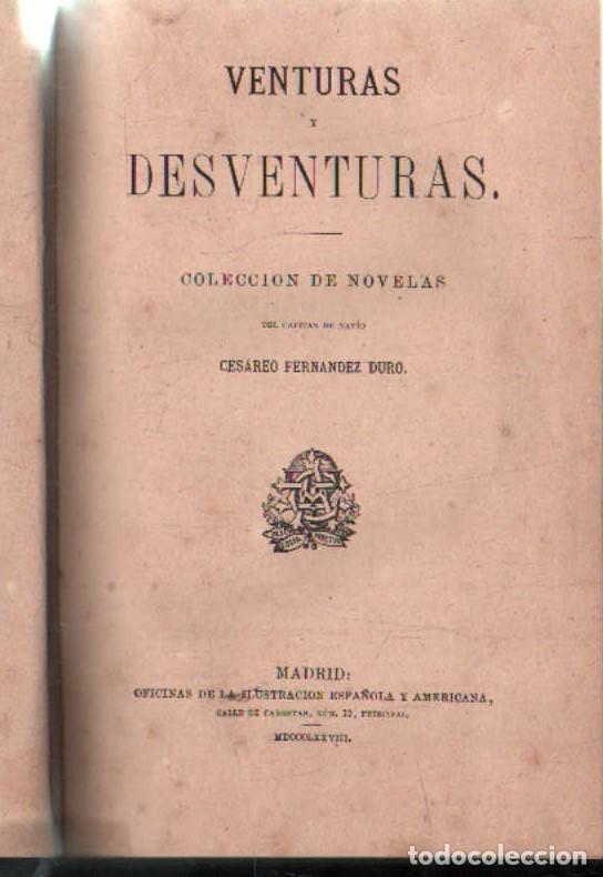 Libros antiguos: VENTURAS Y DESVENTURAS. COLECCI&Oacute;N DE NOVELAS. FERNANDEZ DURO, CES&Aacute;REO. A-LIT-381