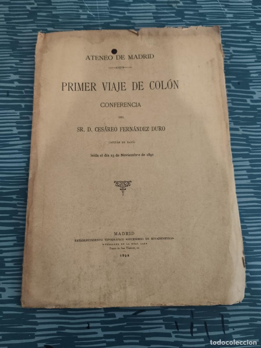 Libros antiguos: PRIMER VIAJE DE COLON, CONFERENCIA,D CESAREO FERN&Aacute;NDEZ DURO, MADRID,1892,31 P&Aacute;GINAS.