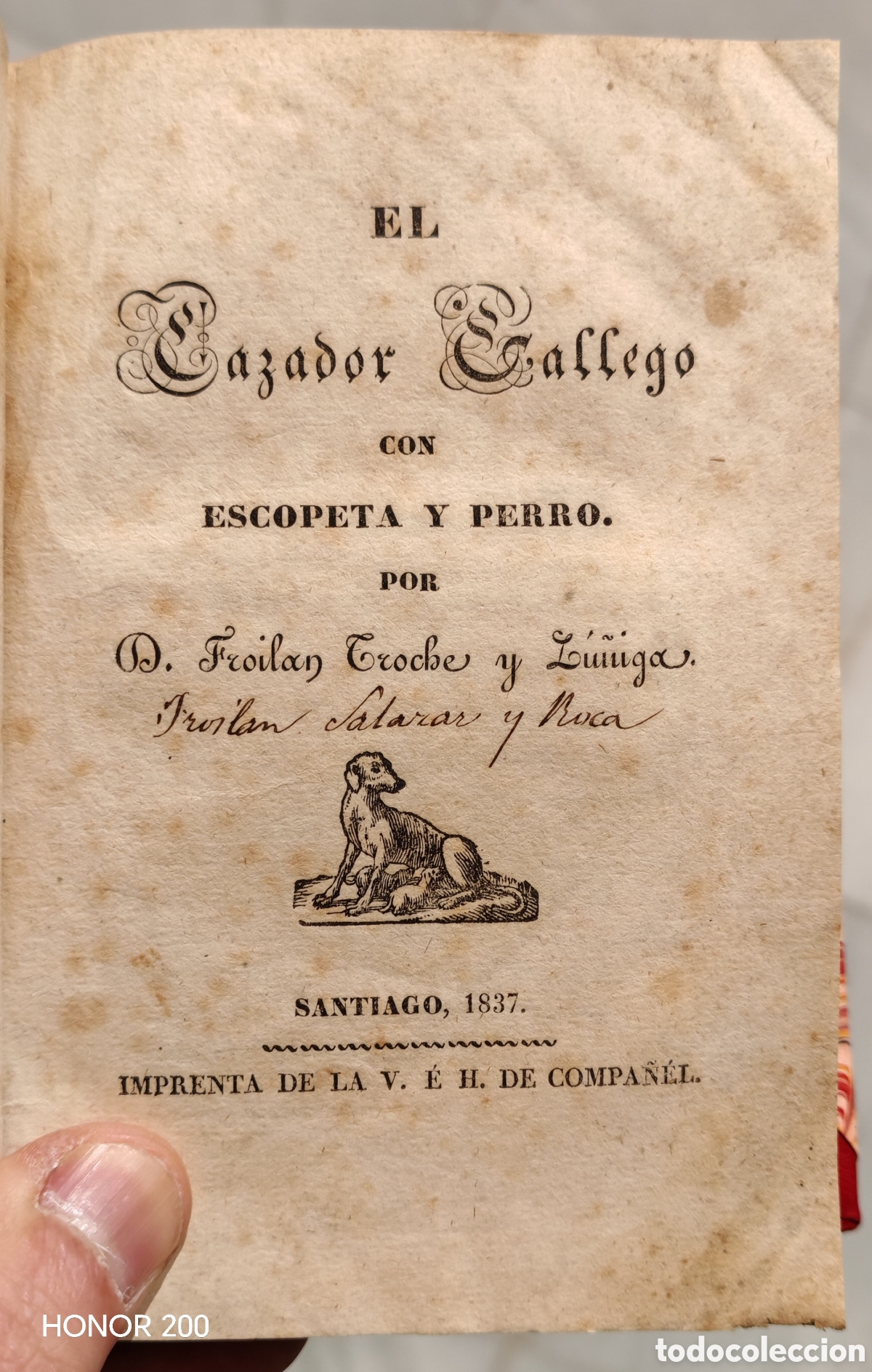 Libros antiguos: El Cazador Gallego con Escopeta y Perro - Froilan Troche y Z&uacute;&ntilde;iga 1&deg; Edici&oacute;n Santiago 1837. Rar&iacute;simo