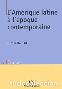 Libros antiguos: L'Am&eacute;rique latine &agrave; l'&eacute;poque contemporaine - Olivier Dabene - Armand Colin