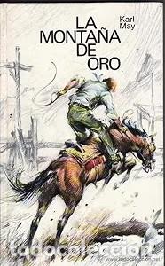 Libros antiguos: La monta&ntilde;a del oro - Karl May - C&iacute;rculo de Lectores