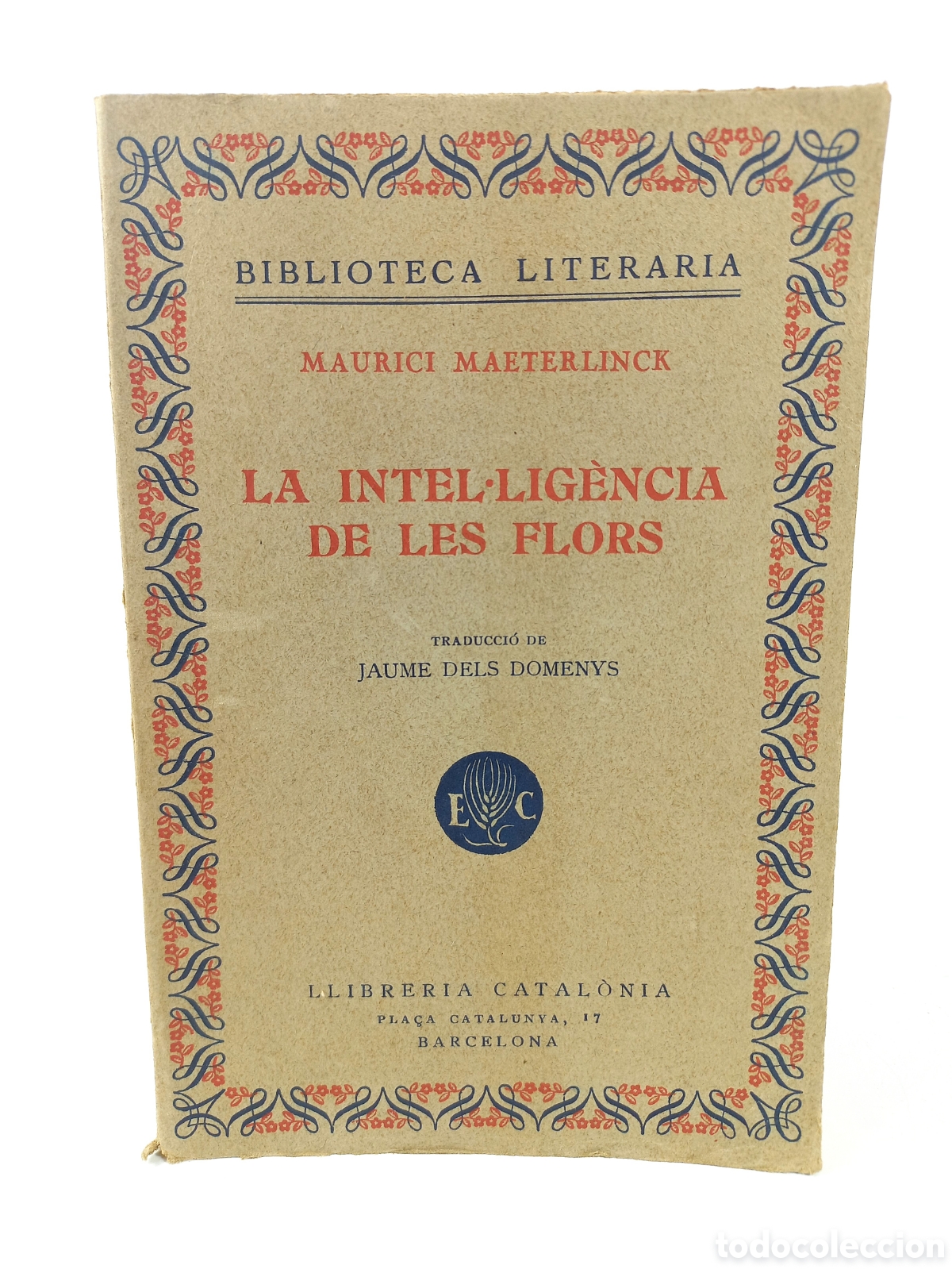 Libros antiguos: La Intel-ligencia de les Flors. Maurici Maeterlinck. Llibreria Catalonia. Catal&aacute;n.