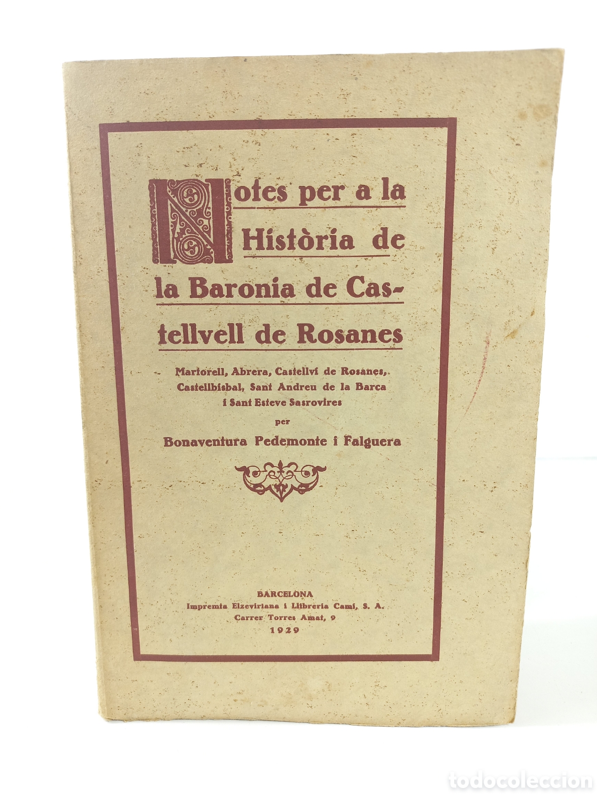 Libros antiguos: Notes per a la Historia de la Baron&iacute;a de Castellvell de Rosanes. Bonaventura Pedemonte i Falguera.